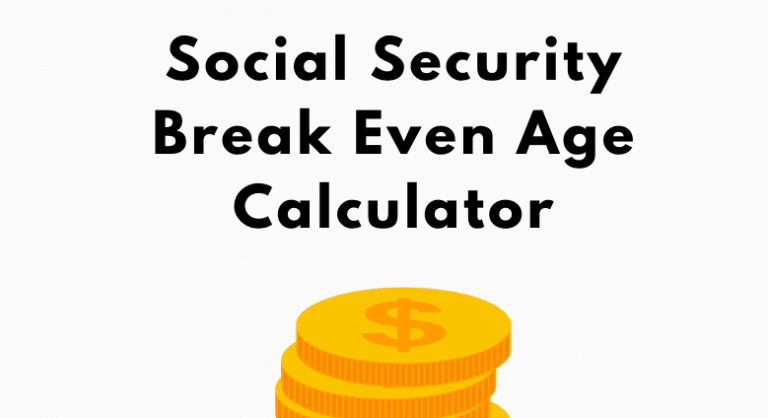 Social Security Break Even Age Calculator Retirement Planning 8719